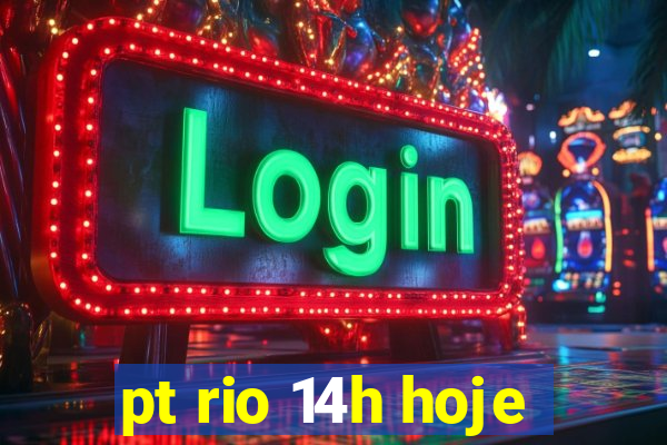 pt rio 14h hoje